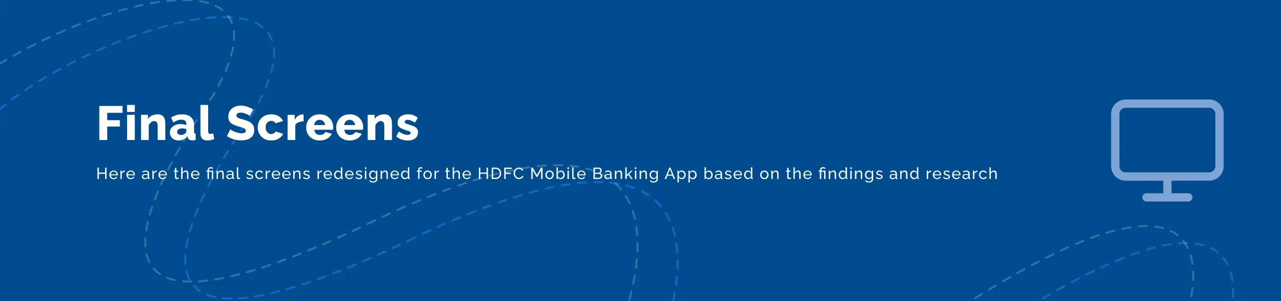 HDFC Bank Redesign - Final Screens